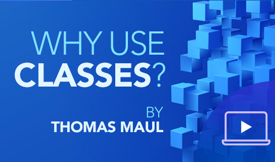 Join us for the "Why Use Classes?"