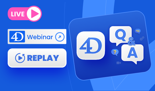 4D 21 Q&A Webinar Replay Available